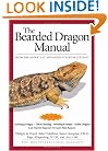 The Bearded Dragon Manual (Advanced Vivarium Systems)