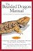 The Bearded Dragon Manual (Advanced Vivarium Systems)