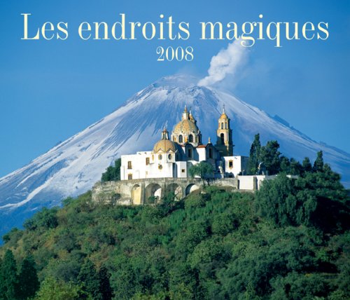  Les Endroits Magiques 2008 Calendar