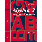 Algebra 2: An Incremental Development (Saxon Algebra) by John Saxon
