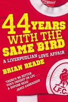 44 Years With The Same Bird: A Liverpudlian Love Affair