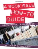 A Book Sale How-To Guide: More Money, Less Stress A Book Sale How-To Guide: More Money, Less Stress