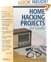 Home Hacking Projects for Geeks (Hacks)