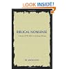 Biblical Nonsense: A Review of the Bible for Doubting Christians