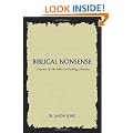 Biblical Nonsense: A Review of the Bible for Doubting Christians