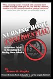 Nursing Home Confidential: The Insider's Guide To Navigating The Nursing Home Industry