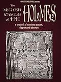 The Murder Castle of HH Holmes: Eyewitness Accounts, Diagrams, and Photos (Chicago Unbelievable)