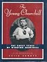 The Young Churchill: The Early Years of Winston Churchill : A William Abrahams Book