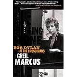 Like a Rolling Stone: Bob Dylan at the Crossroads