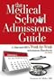 The Medical School Admissions Guide: A Harvard MD's Week-by-Week Admissions Handbook, 2nd Edition