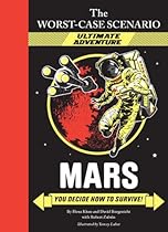 The Worst-Case Scenario: Mars (An Ultimate Adventure Novel)