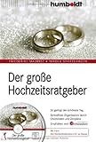 Image de Der große Hochzeitsratgeber: So gelingt der schönste Tag. Stressfreie Orga