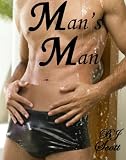 Man's Man (Beau to Beau Erotica)