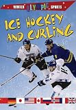Ice Hockey and Curling (Winter Olympic Sports)