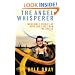 The Angel Whisperer: Incredible Stories of Hope and Love from the Angels