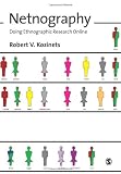 Netnography: Doing Ethnographic Research Online