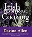 Irish Traditional Cooking: Over 300 Recipes from Ireland's Heritage