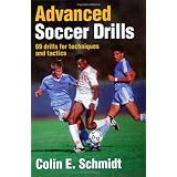 Advanced Soccer Drills: 69 Drills for Techniques and Tactics