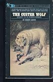 The Custer Wolf: Biography of an American Renegade