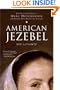 American Jezebel: The Uncommon Life of Anne Hutchinson, the Woman Who Defied the Puritans