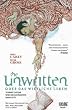 The Unwritten, Bd. 1: The Unwritten oder das wirkliche Leben: Tom Taylor und die gef�lschte Identit�t