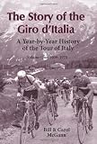 The Story of the Giro d'Italia: A Year-by-Year History of the Tour of Italy, Volume 1: 1909-1970