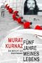 F�nf Jahre meines Lebens.: Ein Bericht aus Guantanamo