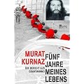 F�nf Jahre meines Lebens.: Ein Bericht aus Guantanamo