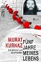 F�nf Jahre meines Lebens.: Ein Bericht aus Guantanamo