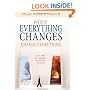 When Everything Changes, Change Everything: In a Time of Turmoil, a Pathway to Peace