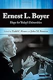 Ernest L. Boyer : hope for today's universities