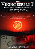 The Viking Serpent; Secrets of the Celtic Church in Norway and Sacred Pentagram Geometry