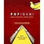 Popigami: When Everyday Paper Pops!