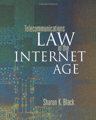 Telecommunications Law in the Internet Age (The Morgan Kaufmann Series in Networking)