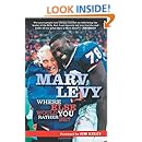 Marv Levy: Where Else Would You Rather Be?