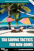 Tax Saving Tactics for Non-Doms: The New Rules for Non-Domiciled Taxpayers