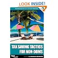 Tax Saving Tactics for Non-Doms: The New Rules for Non-Domiciled Taxpayers