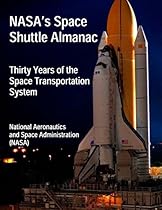 NASA's Space Shuttle Almanac: Thirty Years of the Space Transportation System