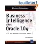 Business Intelligence avec Oracle 10g : ETL, Data warehouse, Data mining, rapports...