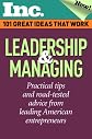 Inc. 101 Great Ideas That Work - Leadership & Managing