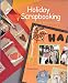 Holiday Scrapbooking: 200 Page Designs