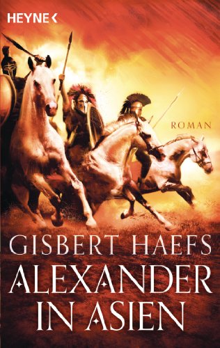 Alexander in Asien: Alexander 2 (German Edition)
