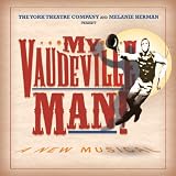 My Vaudeville Man