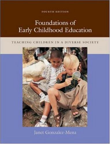 Foundations of Early Childhood Education: Teaching Children in a Diverse Society