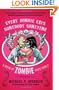 Every Zombie Eats Somebody Sometime: A Book of Zombie Love Songs
