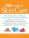 Reader's Digest Guide to Skin Care: Professional Secrets and Natural Treatments for Glowing, Youthful Skin