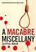 Book Macabre Miscellany: A Thousand Grisly and Unusual Facts From Around the World