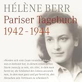 Pariser Tagebuch 1942-1944 - H&eacute;l&egrave;ne Berr (Autor), Emily Behr (Sprecher