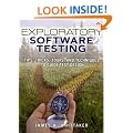 Exploratory Software Testing: Tips, Tricks, Tours, and Techniques to Guide Test Design