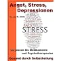 Angst, Stress, Depressionen - Vergessen Sie Medika&hellip von Dr. Jan-M. Joven
